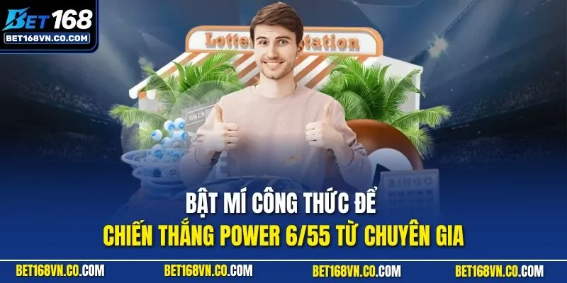 Bật mí công thức để chiến thắng Power 6/55 từ chuyên gia