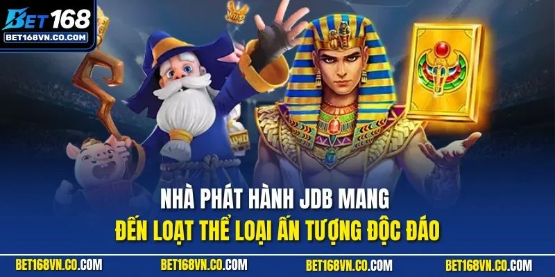 Nhà phát hành JDB mang đến loạt thể loại ấn tượng độc đáo